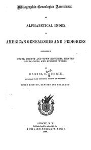 Cover of: Bibliographia genealogica americana: an alphabetical index to American genealogies and pedigrees contained in state, county and town histories by Daniel S. Durrie