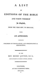 Cover of: A list of editions of the Bible and parts thereof in English, from the year MDV. to MDCCCXX: with an appendix containing specimens of translations, and bibliographical descriptions