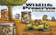 Cover of: Wildlife preserves: a Far side collection