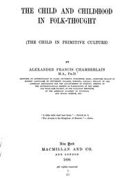 Cover of: The child and childhood in folk-thought (The child in primitive culture): by Alexander Francis Chamberlain