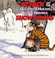 Cover of: Attack of the Deranged Mutant Killer Monster Snow Goons: a Calvin and Hobbes collection