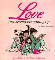 Cover of: Love just screws everything up