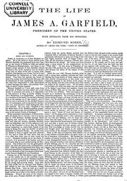 Cover of: The life of James A. Garfield, president of the United States: with extracts from his speeches