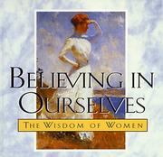 Cover of: Believing in ourselves: the wisdom of women