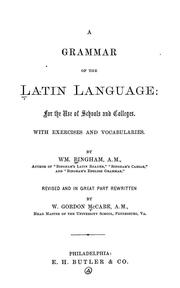 A grammar of the Latin language by Wm Bingham