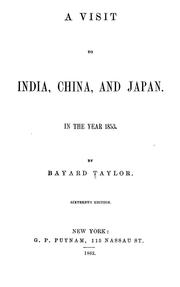 Cover of: A visit to India, China, and Japan. In the year 1853 by Bayard Taylor