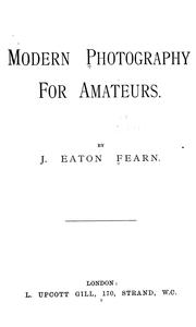 Modern Photography for Amateurs [1896] J. Eaton Fearn