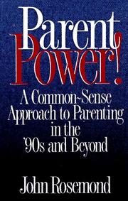Cover of: Parent power!: a common-sense approach to parenting in the '90s and beyond
