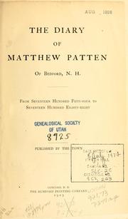 Cover of: The Diary of Matthew Patten of Bedford, N.H.: from seventeen hundred fifty-four to seventeen hundred eighty-eight