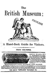 Cover of: The British Museum; what to see and how to see it: A hand-book guide for visitors