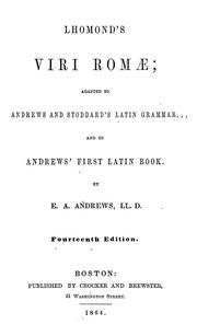 Cover of: Lhomond's viri Romae: adapted to Andrews and Stoddard's Latin grammar and to Andrew's First Latin book