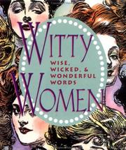 Cover of: Witty women: wise, wicked & wonderful words