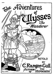 Cover of: The adventures of Ulysses the wanderer: an old story retold