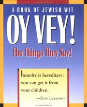 Cover of: Oy vey!: the things they say! : a book of Jewish wit.