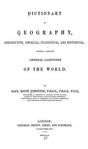 Cover of: Dictionary of geography, descriptive, physical, statistical, and historical, forming a complete general gazetteer of the world
