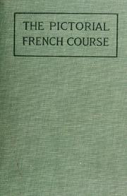 Cover of: The pictorial French course (with pictures, descriptions, conversations and grammar)