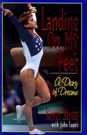 Cover of: Landing on my feet: a diary of dreams