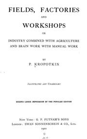 Cover of: Fields, factories and workshops by Peter Kropotkin