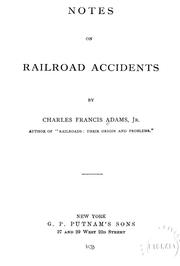 Cover of: Notes on railroad accidents by Charles Francis Adams Jr.