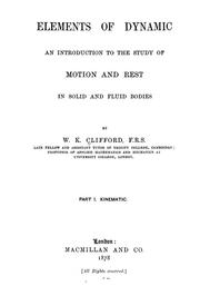 Cover of: Elements of dynamic: an introduction to the study of motion and rest in solid and fluid bodies