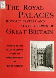 Cover of: The royal palaces, historic castles and stately homes of Great Britain: ninety-seven illustrations