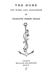 Cover of: The home, its work and influence by Charlotte Perkins Gilman