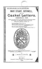 Cover of: Mary Stuart, Bothwell, and the casket letters