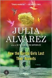 Cover of: How the Garcia Girls Lost Their Accents by Julia Alvarez