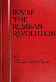 Cover of: Inside the Russian revolution by Rheta Childe Dorr