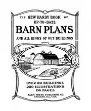 Cover of: The new handy book of up-to-date barn plans: being a complete collection of practical, economical and common sense plans of barns, out-buildings and stock sheds