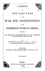 Cover of: A memoir of the last year of the war for independence, in the Confederate States of America: containing an account of the operations of his commands in the years 1864 and 1865
