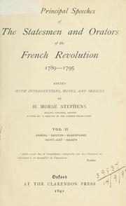 Cover of: principal speeches of the statesmen and orators of the French Revolution, 1789-1795.