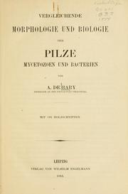 Cover of: Vergleichende Morphologie und Biologie der Pilze, Mycetozoen, und Bacterien by Heinrich Anton de Bary