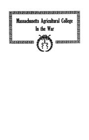 Cover of: Massachusetts Agricultural College in the war. | Massachusetts Agricultural College.