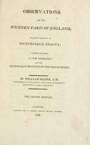 Cover of: Observations on the western parts of England: relative chiefly to picturesque beauty; to which are added, a few remarks on the picturesque beauties of the Isle of Wight.