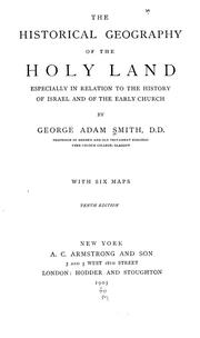 The historical geography of the Holy Land by Sir George Adam Smith