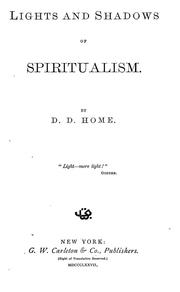 Cover of: Lights and shadows of spiritualism: By D.D. Home