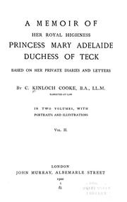 Cover of: A memoir of ... Princess Mary Adelaide, duchess of Teck | C. Kinloch Cooke