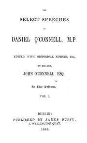 Cover of: The select speeches of Daniel O'Connell, M. P.