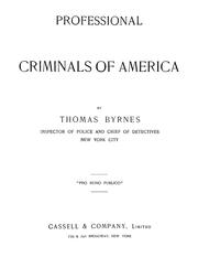 Cover of: Professional criminals of America by Thomas F. Byrnes