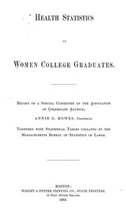 Health statistics of women college graduates by Annie G. Howes