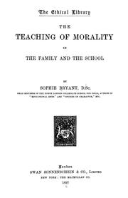 Cover of: The teaching of morality in the family and the school by Sophie Willock Bryant
