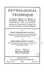 Cover of: Pathological technique: a practical manual for workers in pathological histology and bacteriology ...