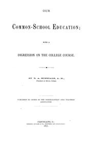Cover of: Our common-school education: with a digression on the college course
