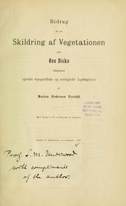 Cover of: Bidrag til en skildring af vegetationen paa Øen Disko: tilligemed spredte topografiske og zoologiske iagttagelser