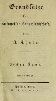 Cover of: Grundsätze der rationellen Landwirthschaft by Albrecht Daniel Thaer