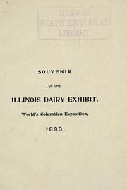 Cover of: Souvenir of the Illinois dairy exhibit, World's Columbian Exposition, 1893. by Illinois State Dairymen's Association.