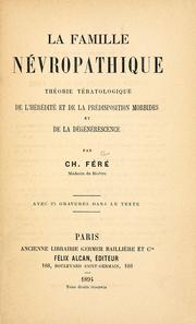Cover of: La famille nropathique; thrie tatologique de l'hitet de la prisposition morbides et de la descence