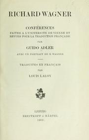 Cover of: Richard Wagner.: Conférences faites à l'Université de Vienne et revues pour la traduction française.