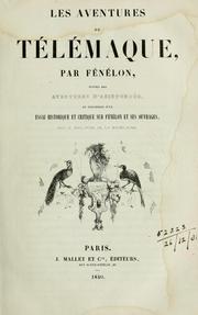 Cover of: Les aventures de Télémaque: suivies des Aventures d'Aristonoüs, et précédées d'un essai historique et critique sur Fénélon et ses ouvrages par V. Philipon de la Madelaine.